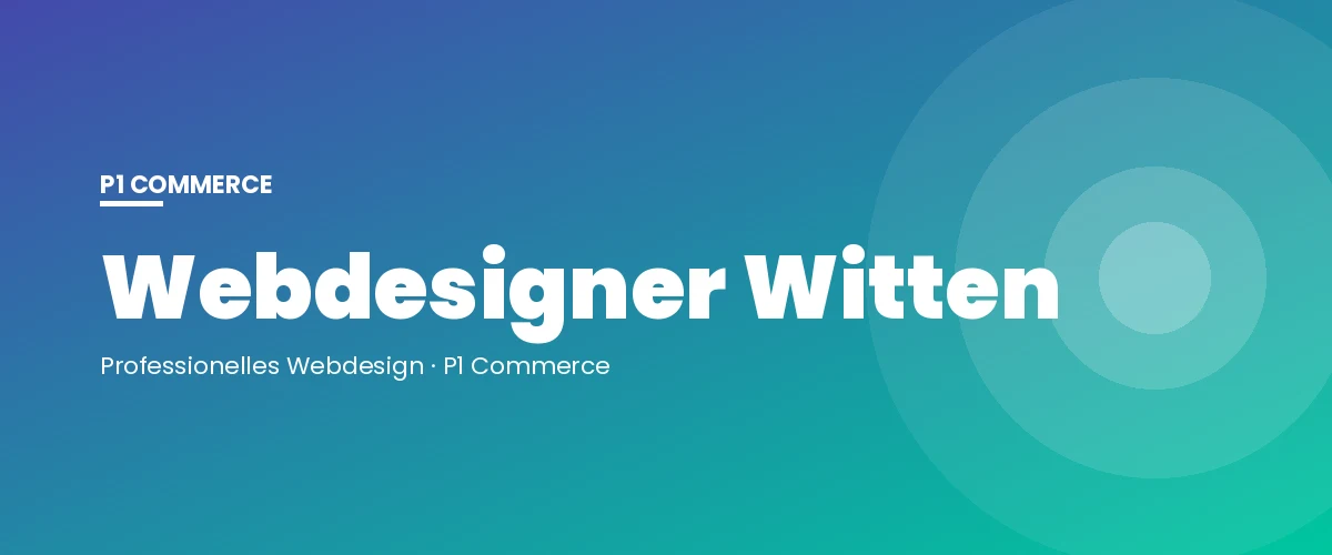 Webdesigner Witten – P1 Commerce Webagentur